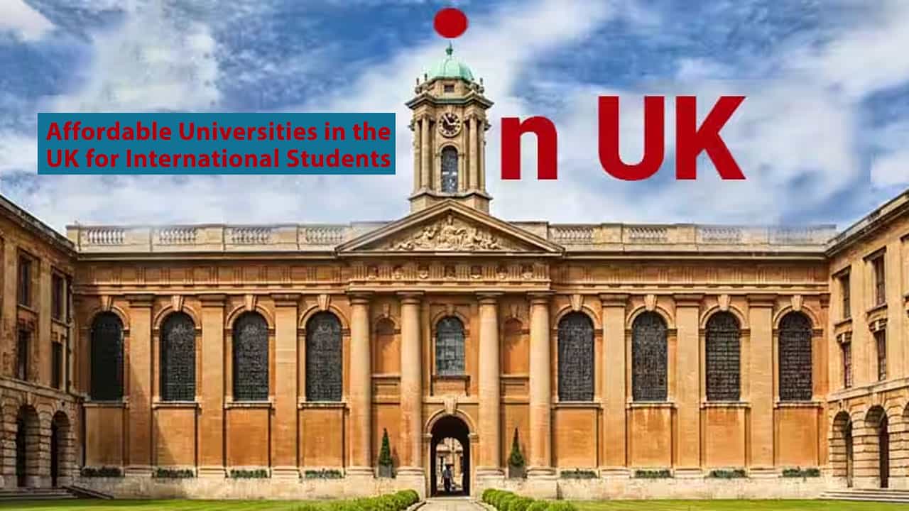 Affordable Universities in the UK for International Students