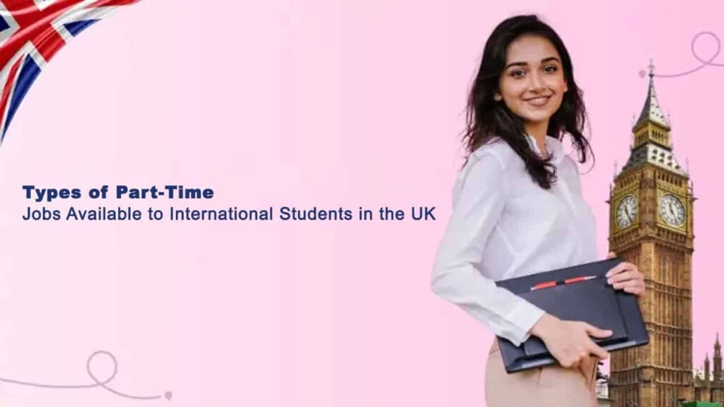 part-time jobs for international students in the UK